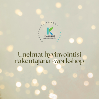 Unelmat hyvinvointisi rakentajana -workshop