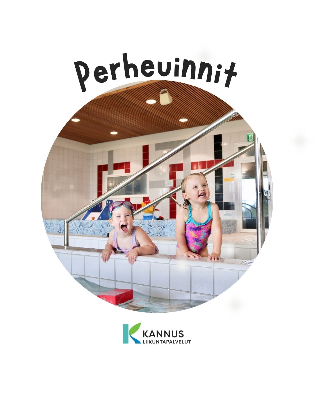 Kaksi lasta iloisena opetusaltaassa, tekstinä perheuinnit.